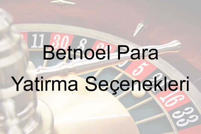 Betnoel para yatırma