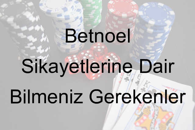 Betnoel şikayet